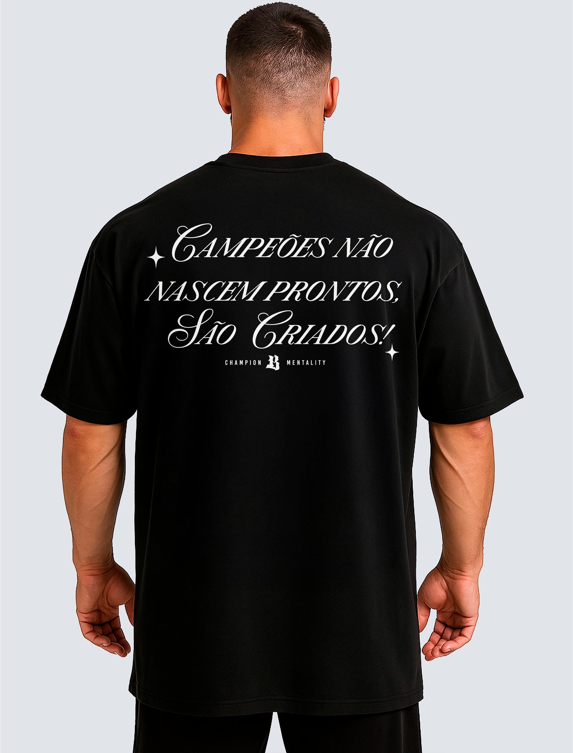 Camiseta Oversized Campeões Não Nascem Prontos